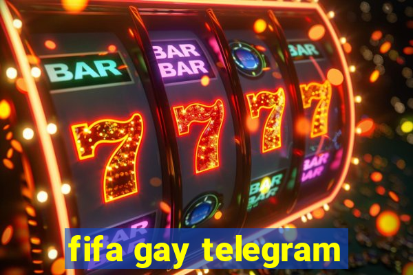 fifa gay telegram